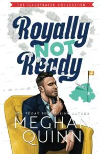 Royally Not Ready 9781735528144: Quinn, Meghan: Books